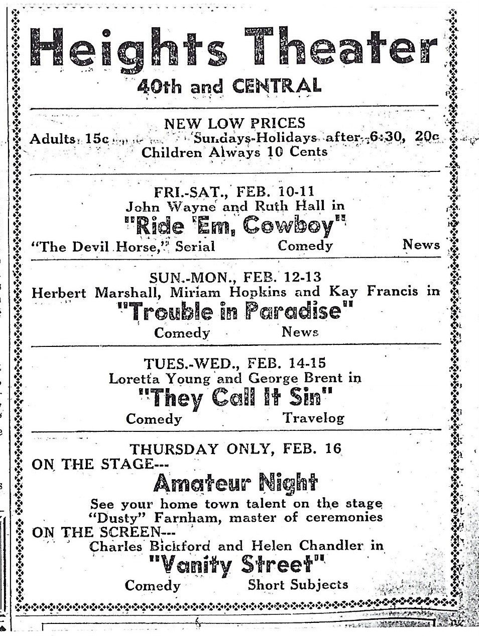 Heights Theater, 40th and Central. New Low Prices. "Ride Em, Cowboy" "Trouble in Paradise" "They Call it Sin" and more.